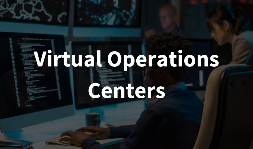 Virtual Operations Centers